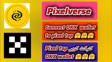 Pixelverse connect wallet | Pixelverse tap connect okx wallet tutorial