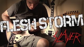 Slayer - Flesh Storm Guitar Cover
