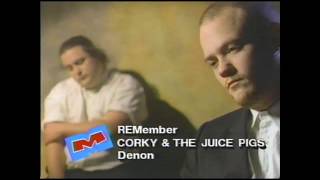 Corky and the Juice Pigs - REMember