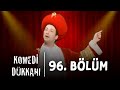 Komedi Dükkanı  Bölüm 96