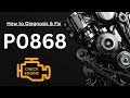 P0868: Transmission Fluid Pressure Sensor Low | Trouble Code: Diagnose Symptom Cause Explain Fix