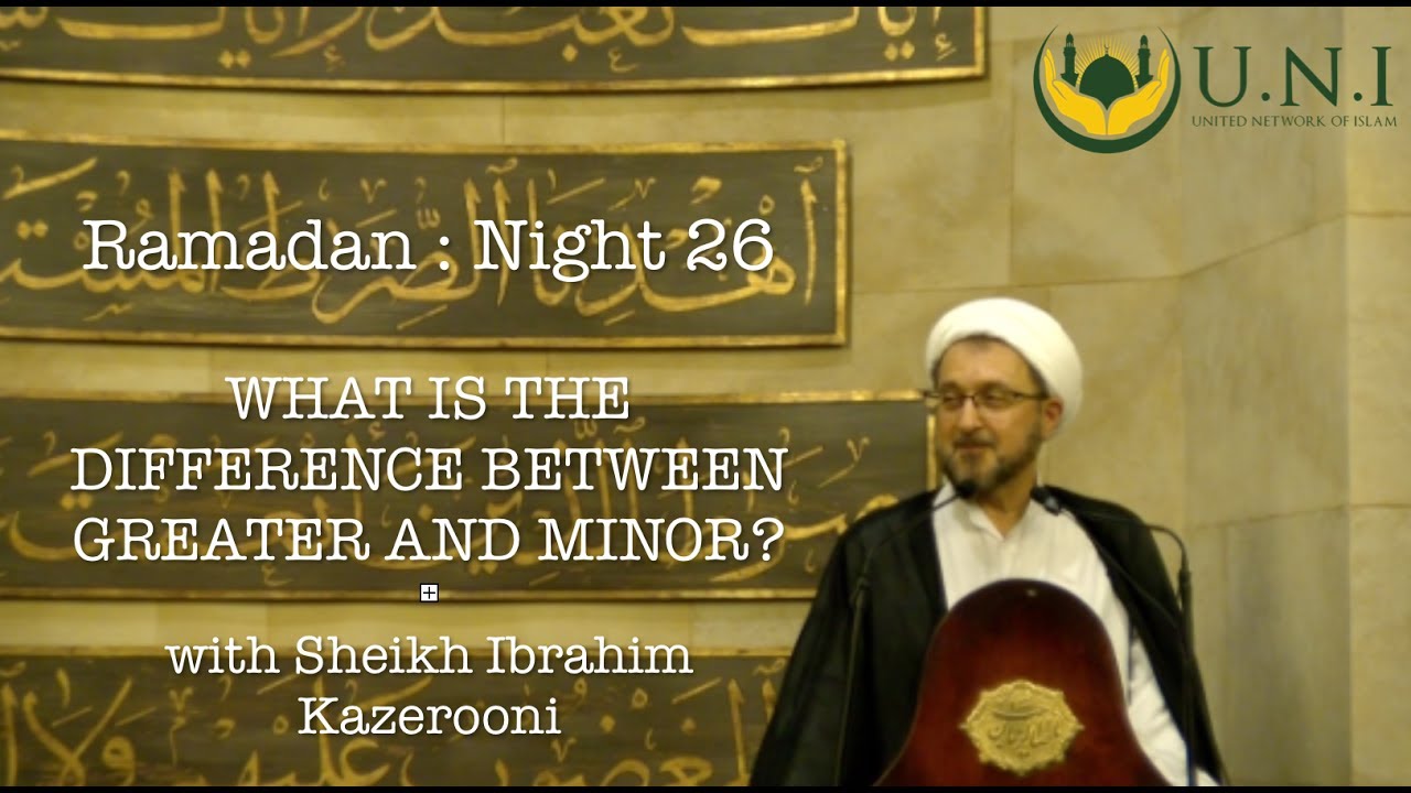 The difference between Greater & Lesser Jihad? - Night 26 - Sheikh Ibrahim Kazerooni - Ramadan 2017