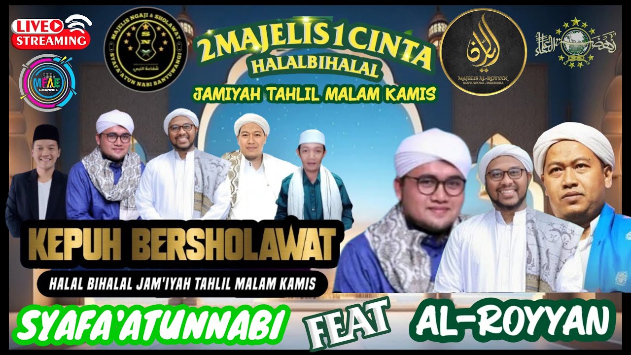 LIVE📡KEPUH BERSHOLAWAT KOLABORASI DUA MAJELIS 1CINTA SYAFA'ATUNNABI FEAT MAJELIS AL ROYYAN