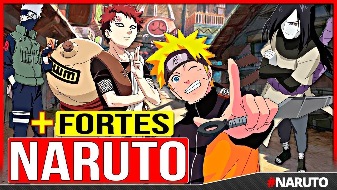 Top 4 : personagens mais fortes de Naruto clássico