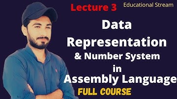 Data Representation & Number System_Lec 3 | in Assembly Language _ Urdu & Hindi