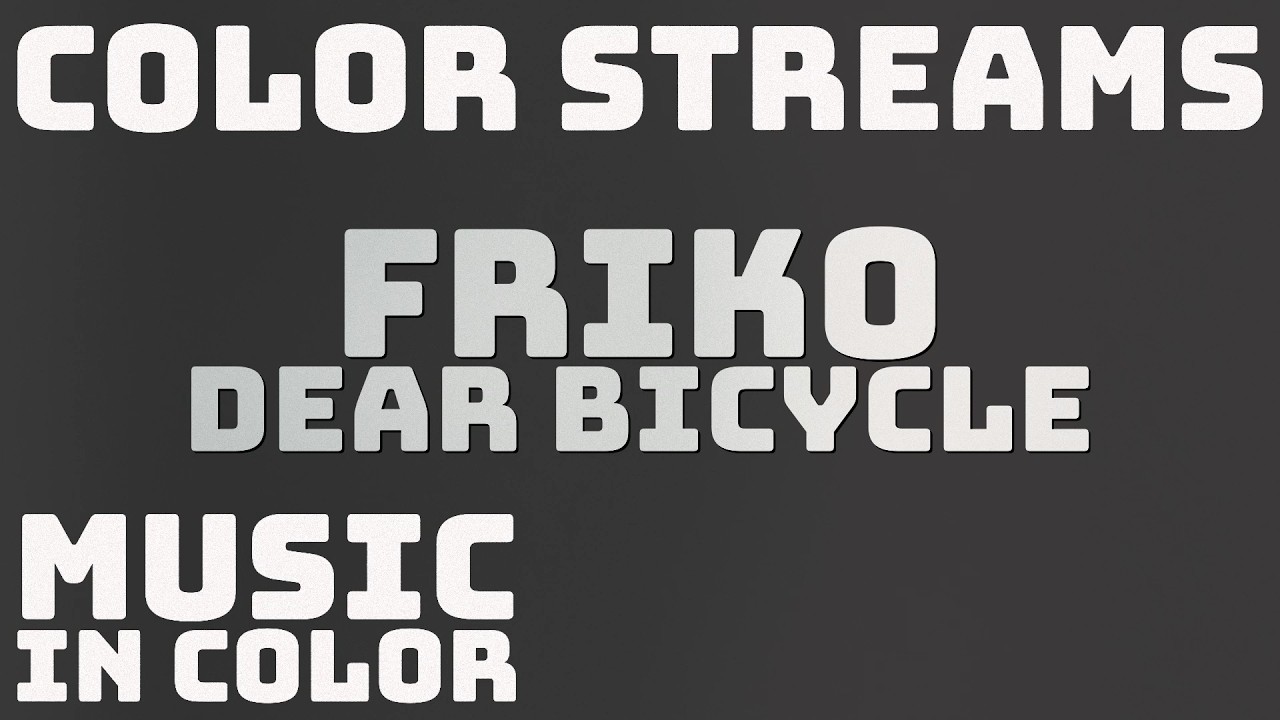 Watch Dear Bicycle - Friko (Colors Streams Visuals) on YouTube Watch Dear Bicycle - Friko (Colors Streams Visuals) on YouTube