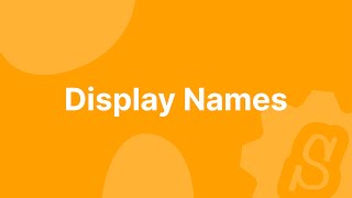 Display Names - A ScratchTools Story