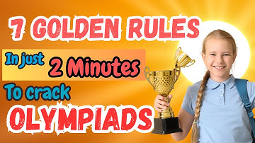 7 Golden rules to Crack Olympiad Exams I 7 Amazing Tips To Crack Olympiad Exam I Olympiad gold Medal