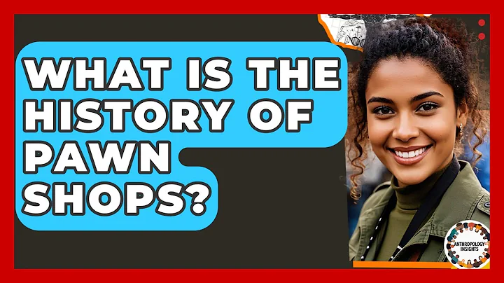 What Is The History Of Pawn Shops? - Anthropology Insights