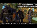 The Ephemeral Orb, a Warcraft themed TTRPG - Episode 4: Fight or Flight