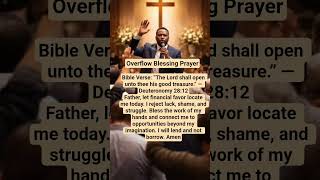Overflow Blessing Prayer.#prayer #shortprayer #dailyprayer #faith #morningprayer #miracle #answer