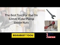The best tool for use on 52mm water pump union nuts