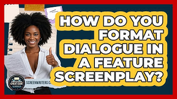How Do You Format Dialogue In A Feature Screenplay? - Screenwriter