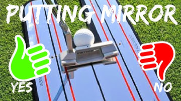 Putting Mirror: Yes or No