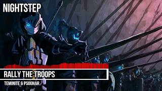 Nightstep - Rally The Troops [Teminite & PsoGnar]