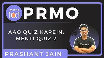 Aao Quiz Karein: Menti Quiz 2 | PRMO 2020 Course | Maths 101 | Prashant Jain