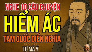 Cổ Nhân Dạy - 10 Mưu Kế Hiểm Ác Nhất Của Tư Mã Ý Khiến Kẻ Thù Phải Tự Rút Lui _ Tam Quốc Diễn Nghĩa