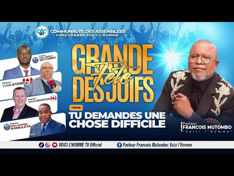 LA GRANDE FÊTE DES JUIFS 3EME EDITION 6e JOUR AVEC LE PASTEUR FRANÇOIS MUTOMBO VH 15 AOÛT 2025