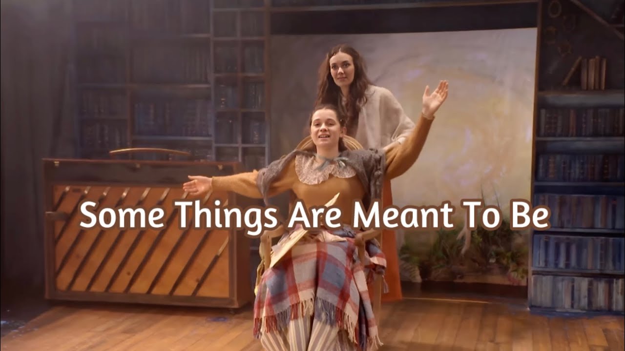 Some Things Are Meant To Be (Little Women musical, 2021 London)