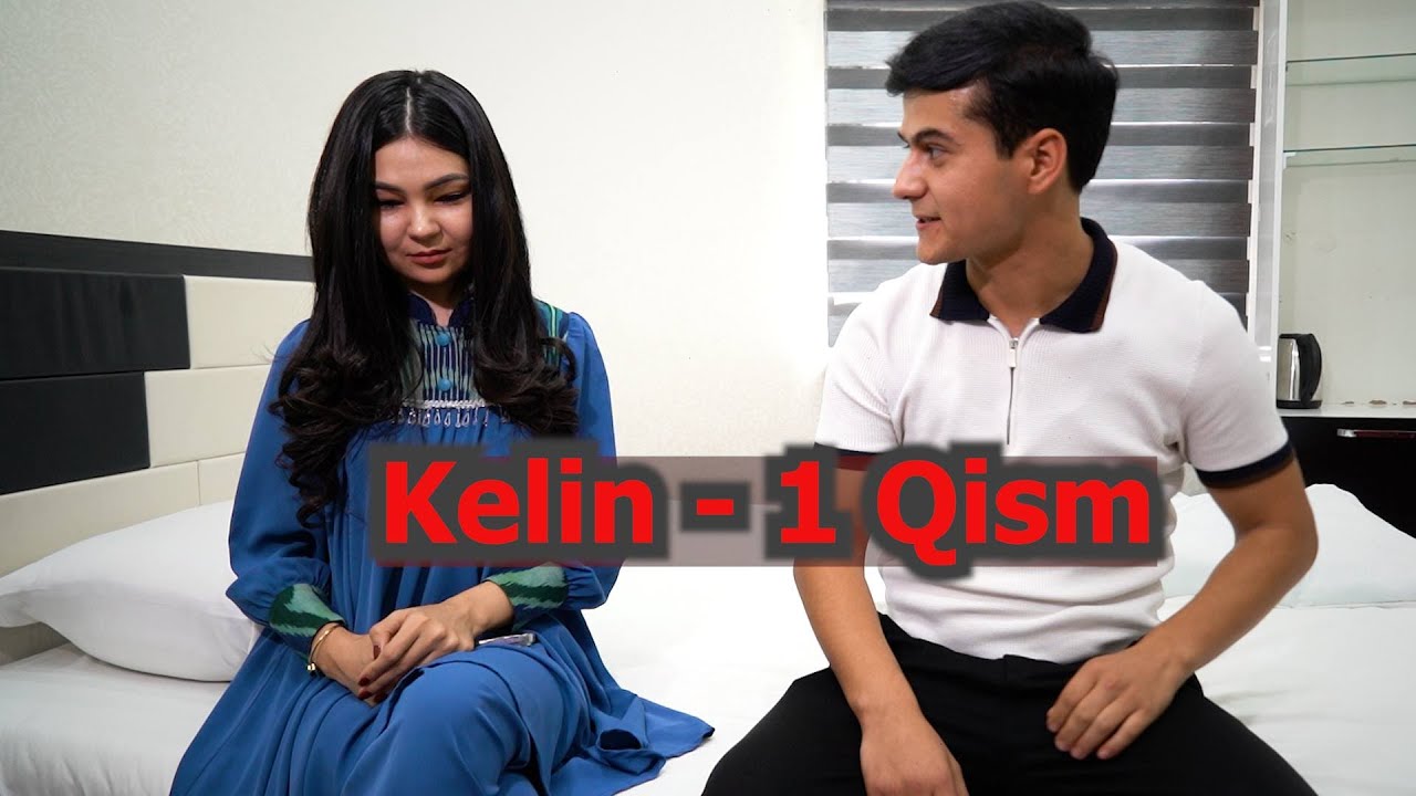 Kelin 1 Qism | Yangi Boshlanish
