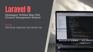 Tutorial Laravel 8 Blog CMS  - Membuat migration dan seeder tag | Part 43