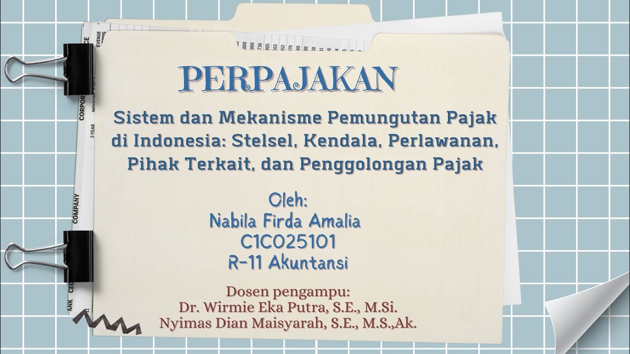 Stelsel, Kendala, Perlawanan, Pihak Terkait, dan Penggolongan Pajak | Nabila Firda Amalia 