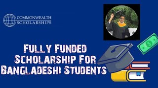 Commonwealth Scholarship For Bangladeshi 2022 | Study In United Kingdom | Study in UK with free cost screenshot 2
