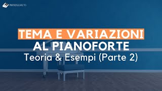 Tema e variazioni al pianoforte - Teoria ed esempi (Parte 2) screenshot 1