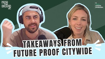 Takeaways from Future Proof Citywide: What Building the 