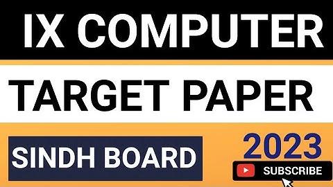 IX COMPUTER || TARGET PAPER || 2023 || SINDH BOARD