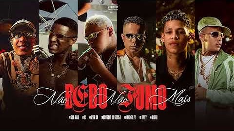 MCs Ryan SP, Luuky, Don Juan, IG, Boladin 211, Neguinho do Kaxeta e Oldilla - Não Bebo Não Fumo Mais