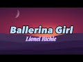 Ballerina girl by lionel richie  lyrics