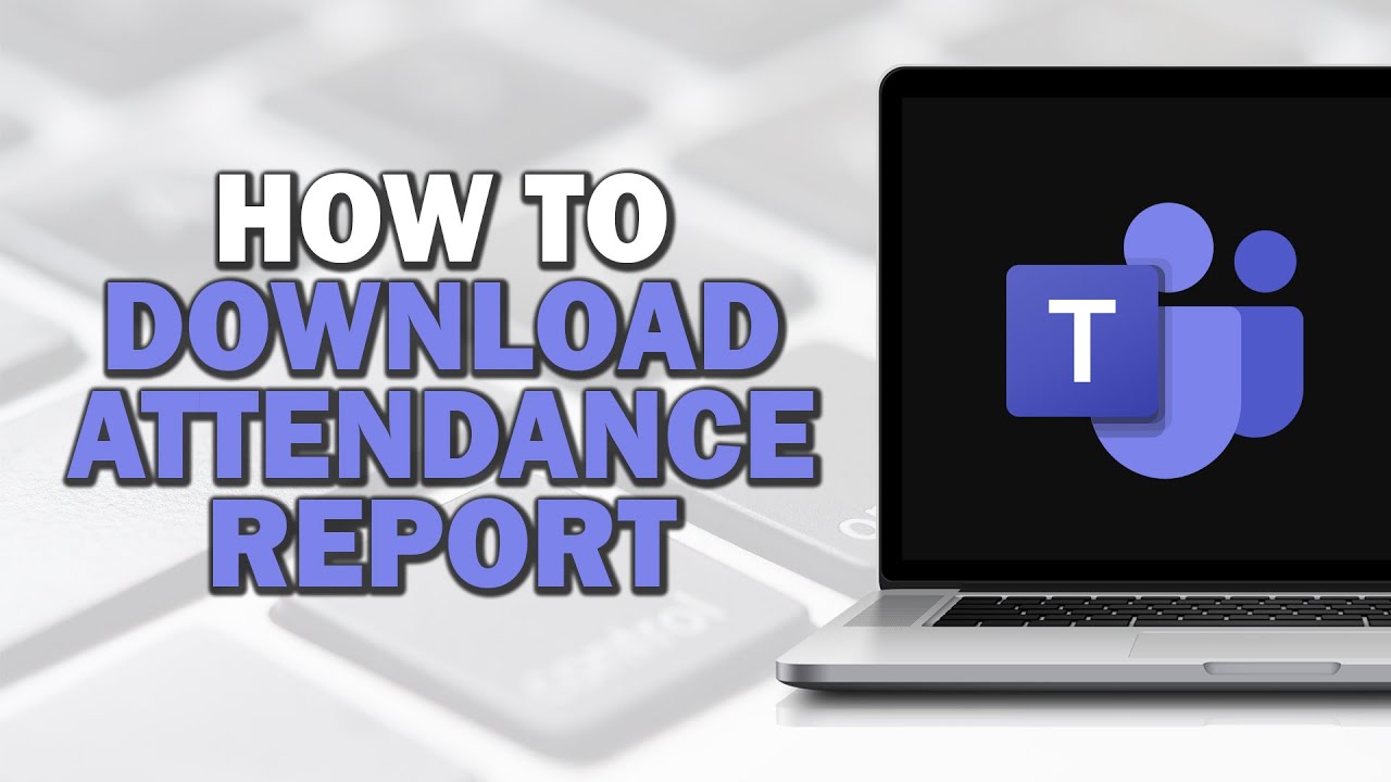 How to Download The Attendance Report in Microsoft Teams (Quick ...