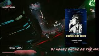 Nonstop  - Việt Mix  - Đường Một Chiều -  Hoàng Phong Mix (Tʀᴇɴᴅʏ Nʜâɴ Tᴇᴀᴍ) ♬