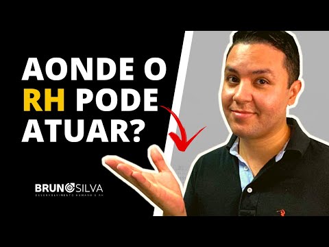 AONDE O RH PODE ATUAR?