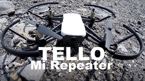 DJI Ryze Tello Xiaomi Mi Repeater 2ND TEST Range Extender Flight Test Review