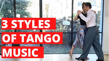 Tango Musicality Made Easy: The 3 Styles Of Tango Music