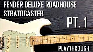 FENDER DELUXE ROADHOUSE STRATOCASTER | DEMO | MINIMAL TALKING