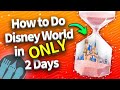 How to Do Disney World in ONLY 2 Days