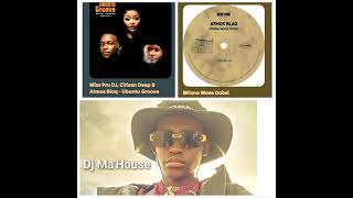 Dj Ma'House- Ubuntu groove & Mfana wase Dobsi mix tape 