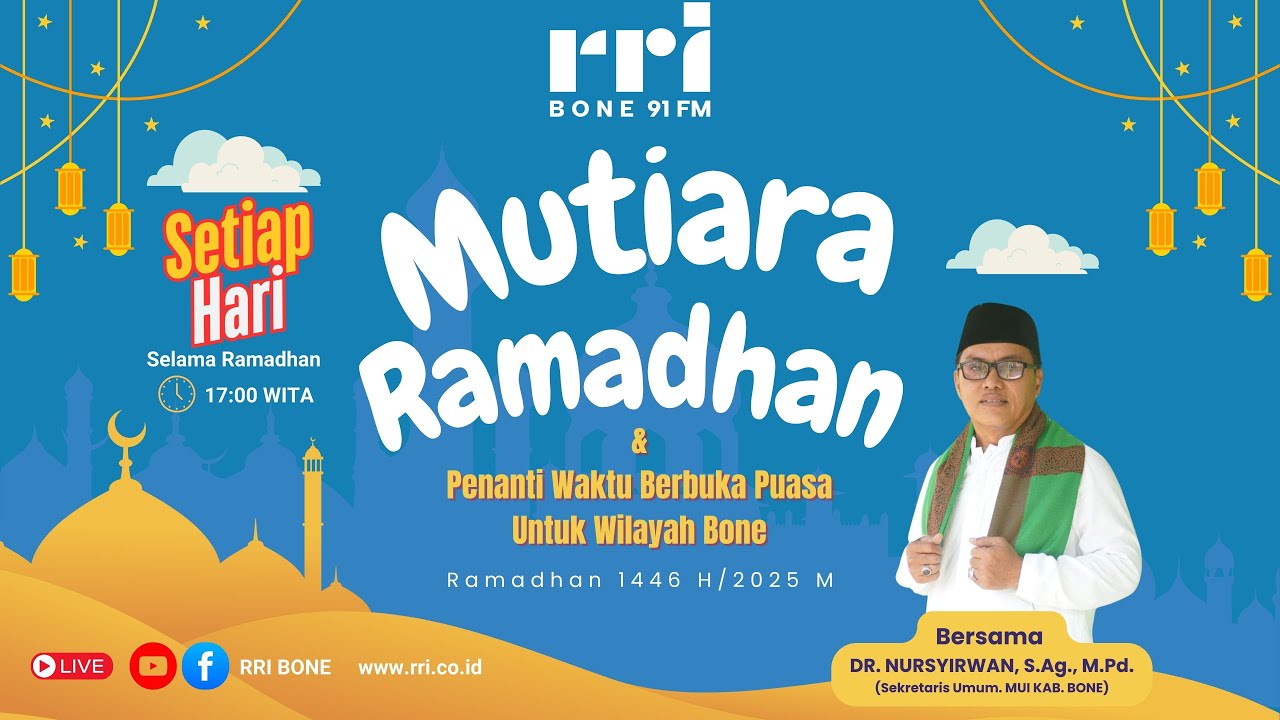 [LIVE] MUTIARA RAMADHAN & MENANTI WAKTU BERBUKA PUASA RRI BONE 91 FM - 17 RAMADAN 1446 H - 17032025M