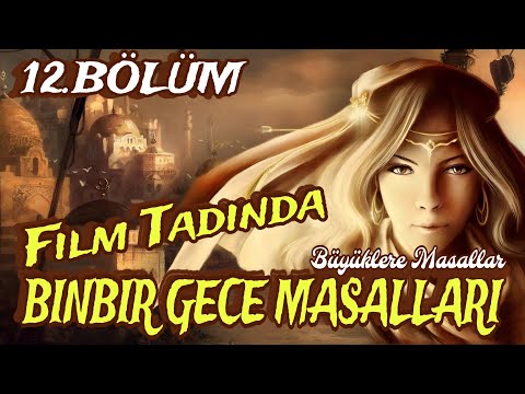 FİLM TADINDA BİNBİR GECE MASALLARI 12.BÖLÜM-Büyüklere Masallar-Sesli Kitap-Masal-Peri Mia Masalları