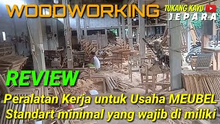 Review of Work Equipment for Furniture Business | Minimum standard machine that must be owned