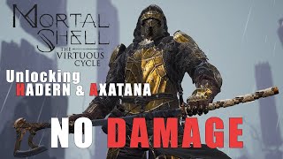 Mortal Shell - The Virtuous Cycle Desbloqueando/ Unlocking HADERN y AXATANA DLC NO SHELL NO DAMAGE