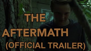 The Aftermath (Official Trailer)