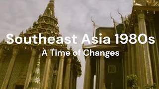 Southeast Asia 1980s | A Time of Changes  (A collaboration with @SirVaros )