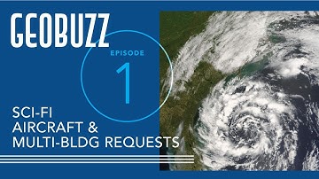 GeoBuzz Episode 1: Sci-Fi aircraft and Multiple Building Requests in Dashboard!