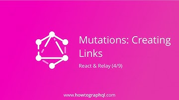 HowToGraphQL (React & Relay) - Mutations: Creating Links (4/9)