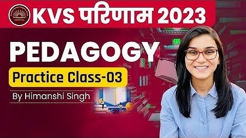 KVS परिणाम 2023 Pedagogy Practice Class by Learn With Himanshi Singh | KVS Miscellaneous Q Class- 03