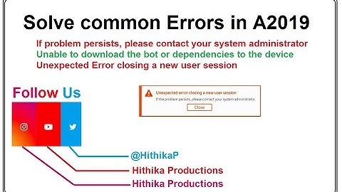AA A2019 Solve Unexpected Error closing a new user session| please contact your system administrator
